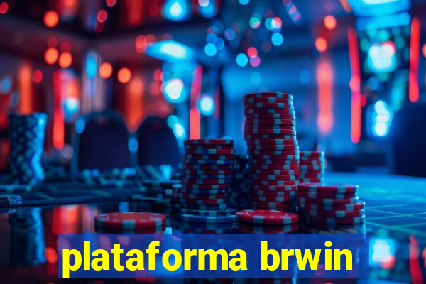 plataforma brwin